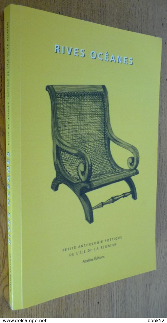 RIVES OCEANES (Petites Anthologie Poétique De L'ILE De LA REUNION) - Autores Franceses