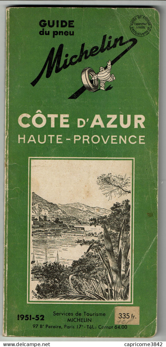 Guide Du Service Du Tourisme MICHELIN - COTE D'AZUR Et HAUTE PROVENCE - Edition 1951/1952 - Michelin-Führer