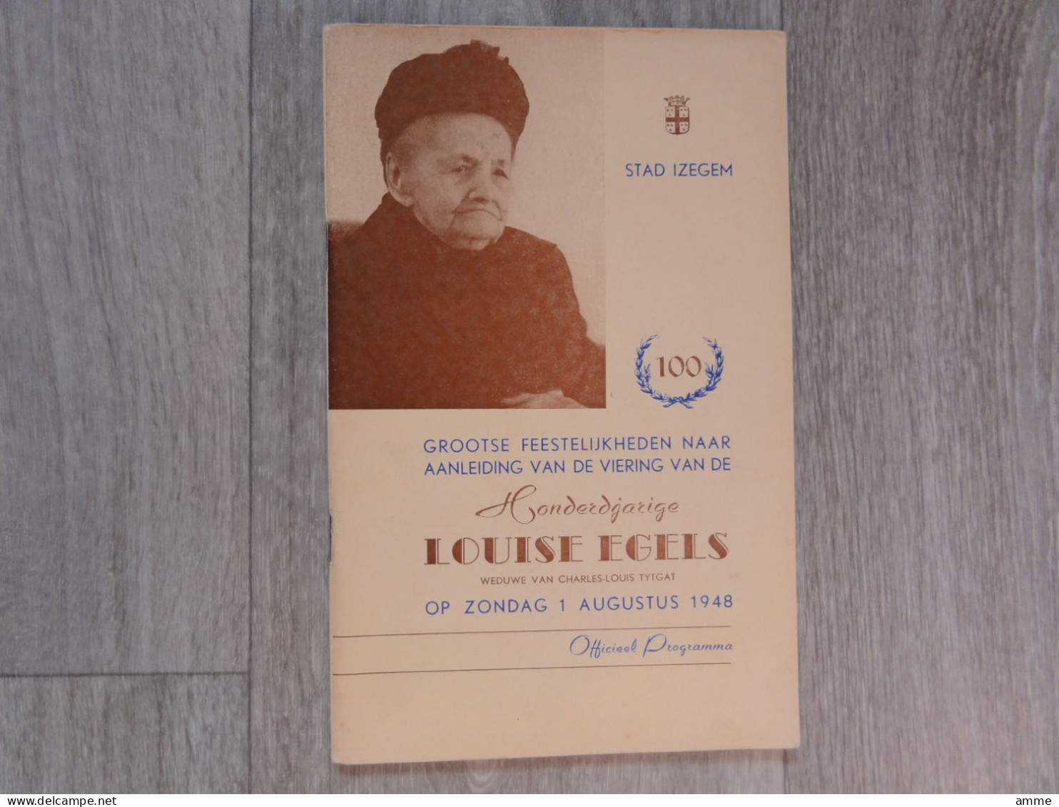 Izegem  * (Programmaboekje) Feestelijkheden Naar Aanleiding Honderdjarige Louise Egels (augustus 1948) X Tytgat Charles - Izegem