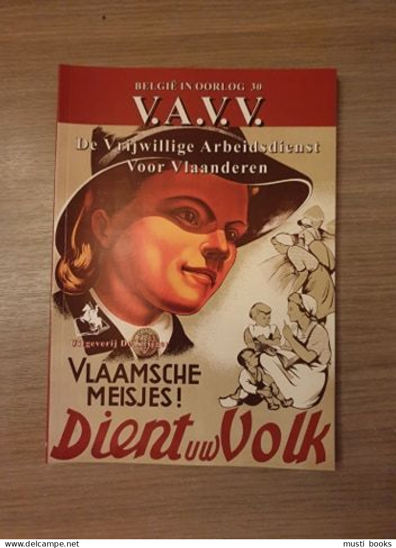 (1940-1945 COLLABORATIE) De Vrijwillige Arbeidsdienst Voor Vlaanderen. 2 Delen. - Guerre 1939-45