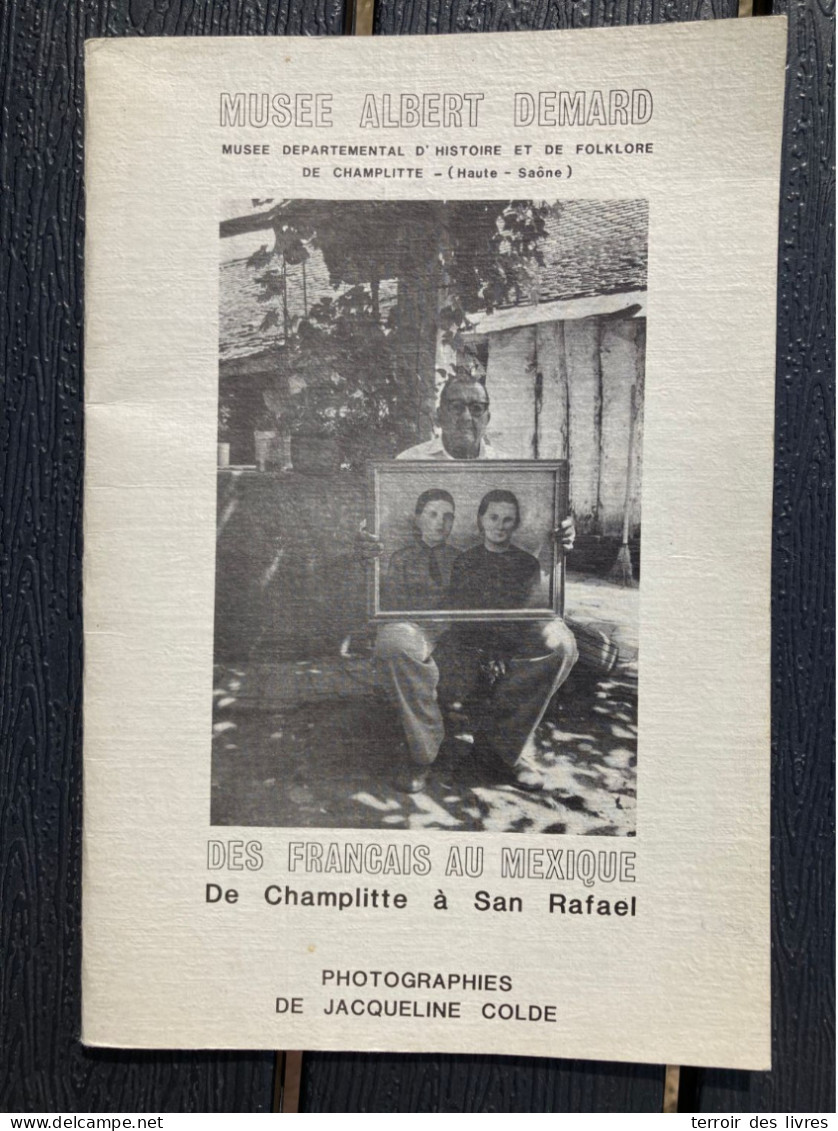 DES FRANCAIS AU MEXIQUE - DE CHAMPLITTE A SAN RAFAEL - 1985 - AUTREY LES GREY JICALTEPEC VERA CRUZ COATZACOALLOS NAUTLA - Franche-Comté