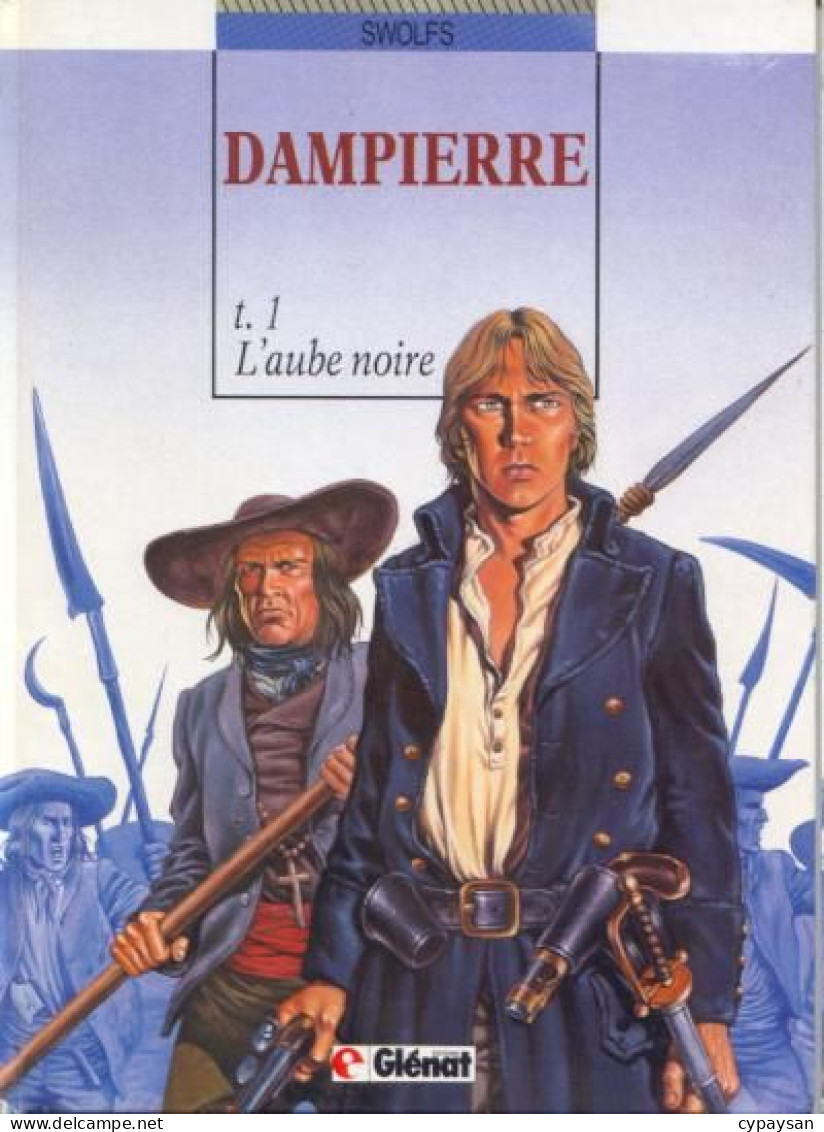 Dampierre 1 L'aube Noire EO BE Glénat 03/1988 Swolfs (BI9) - Dampierre