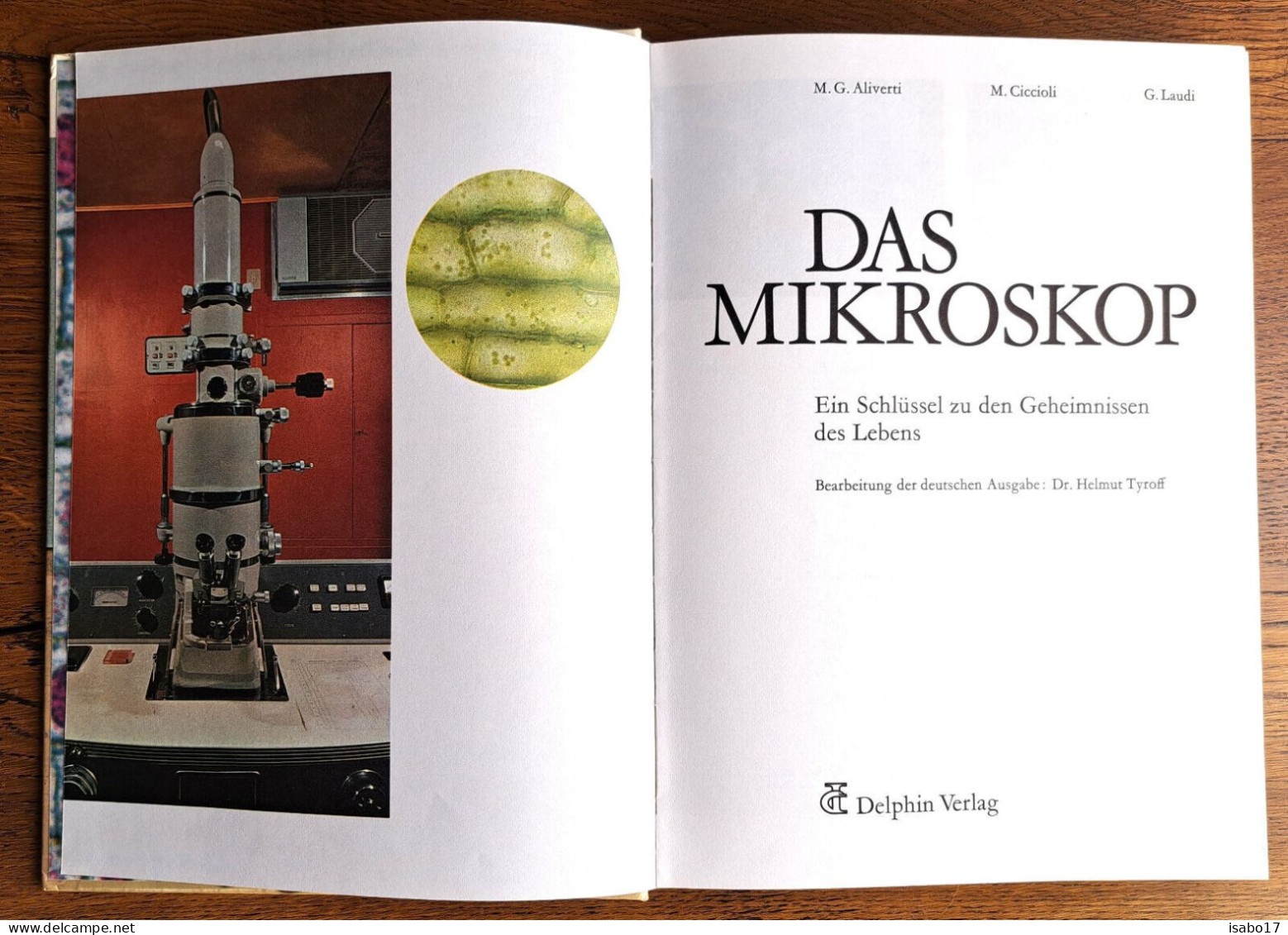 Das Mikroskop : Ein Schlüssel Zu D. Geheimnissen D. Lebens. M. G. Aliverti 1971 - Technique