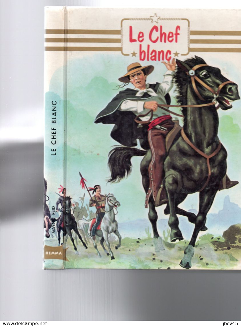 LE CHEF BLANC  Mayne Reid  1974 Editions Hemma - Bibliotheque De La Jeunesse