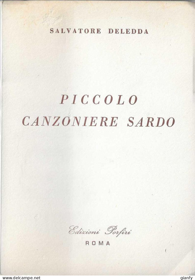 SALVATORE DELEDDA - PICCOLO CANZONIERE SARDO - EDIZ. PORFIRI 1960 POESIA SARDEGNA - Poesie