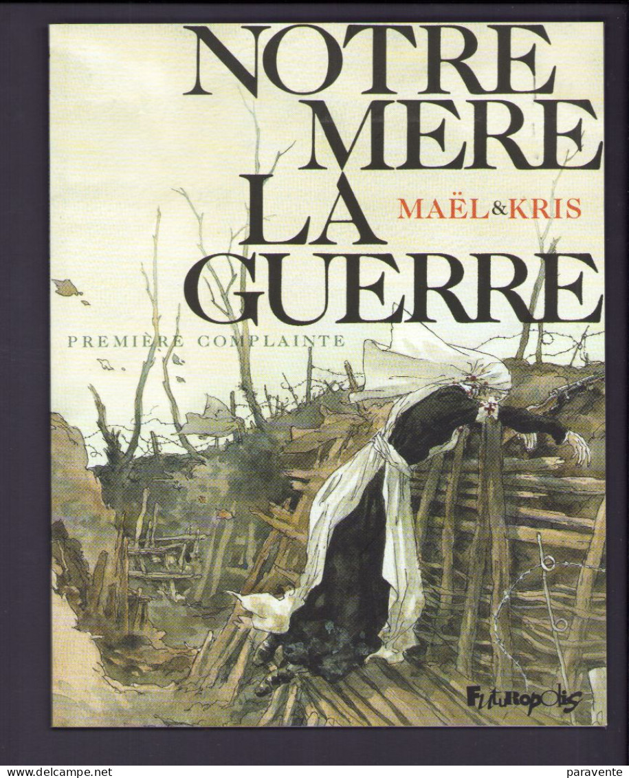 Tirage Spécial NOTRE MERE LA GUERRE 1 En 2011 ( Album Souple) - Primeras Copias