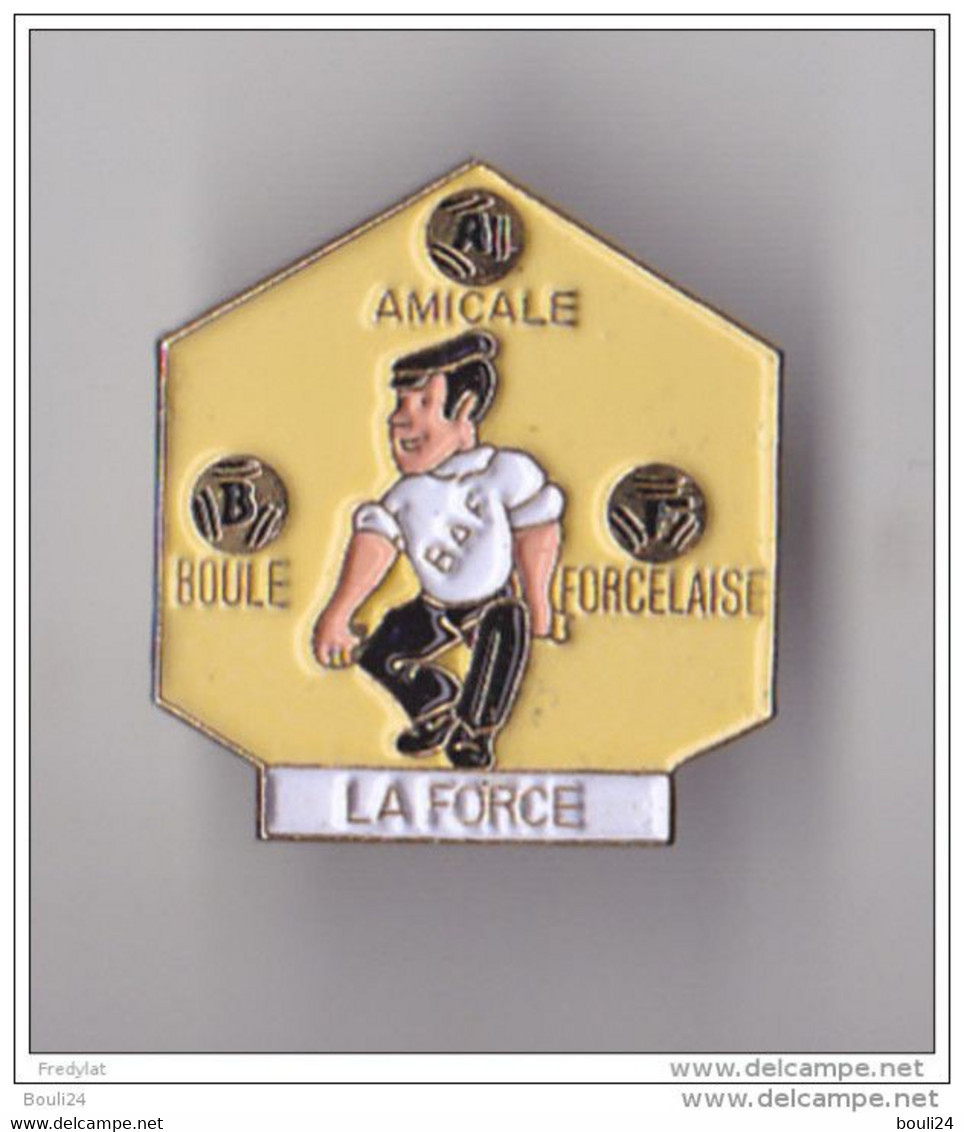 PIN'S THEME PETANQUE  CLUB DE LA FORCE  EN DORDOGNE - Boule/Pétanque