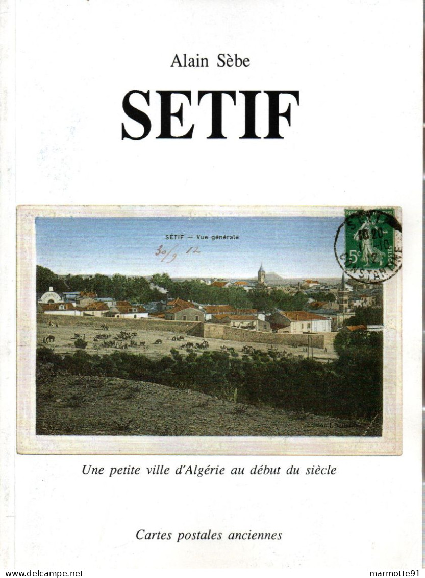 SETIF  VILLE ALGERIE COLONIE CARTE POSTALE - Libros & Catálogos