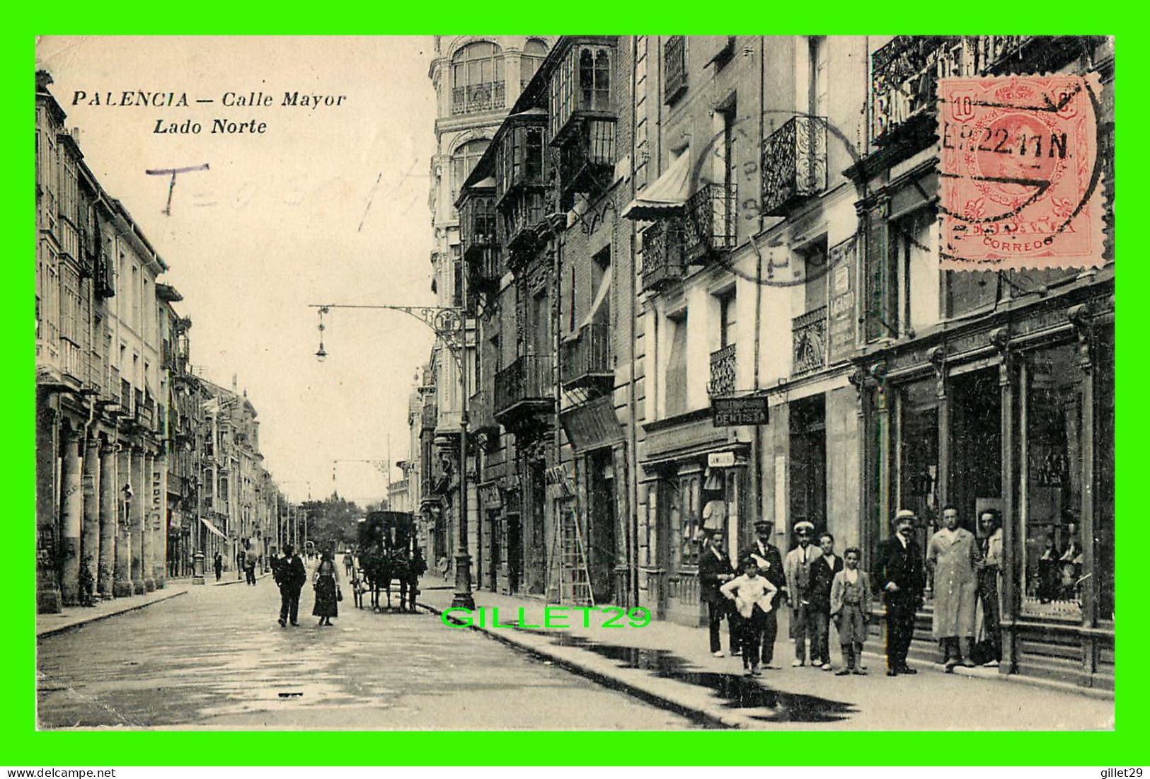 PALENCIA, SPAIN - CALLE MAYOR - LADO NORTE - ANIMATED WITH PEOPLES - TRAVEL IN 1922 - - Palencia