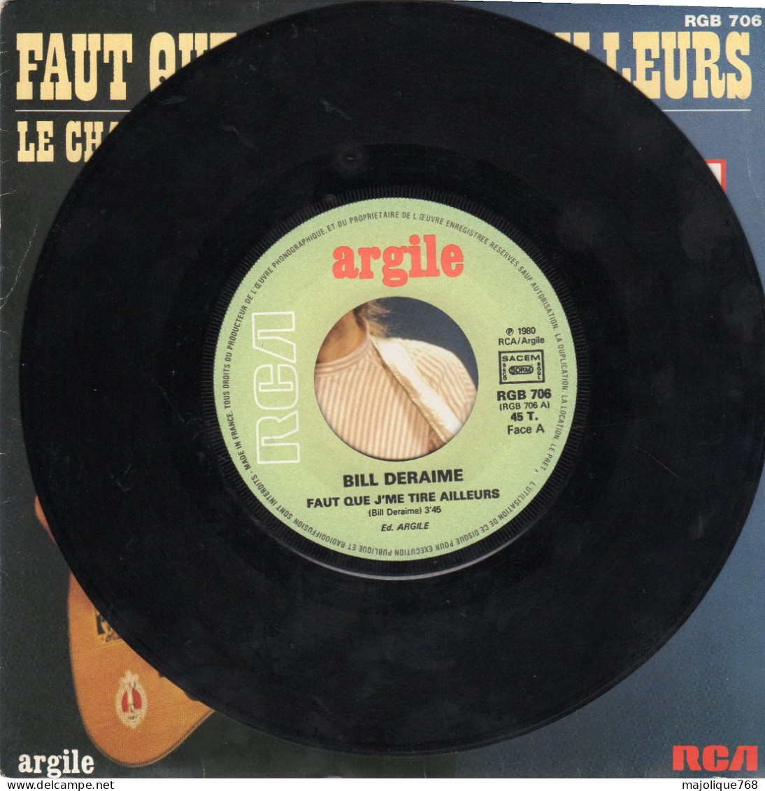 Disque 45T De Bill Deraime - Faut Que J'me Tire Ailleurs - Arglie - RCA - RGB 706 - France 1980 - Blues