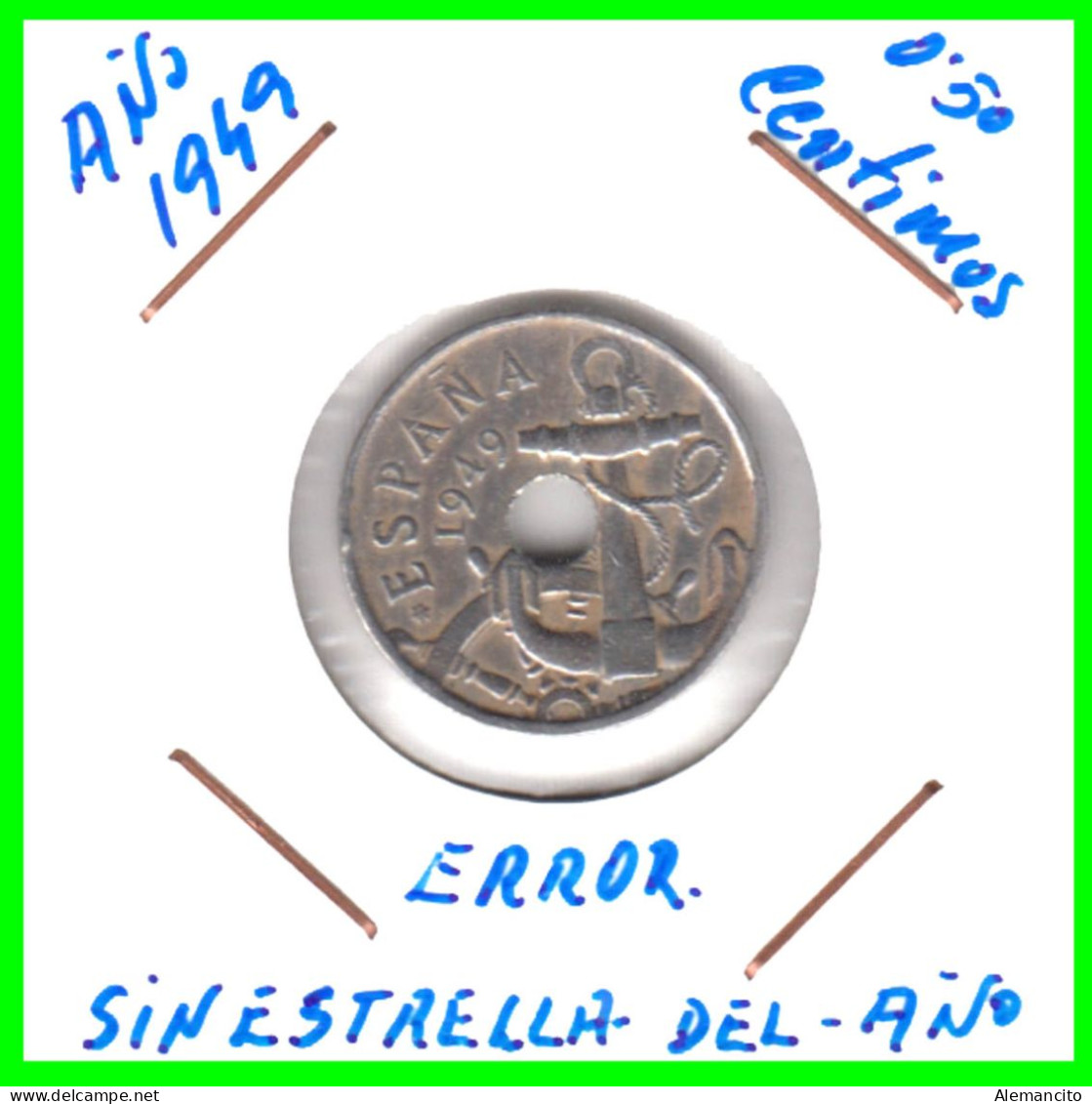 ESPAÑA ( EUROPA )  MONEDA 0,50 CENTIMOS. ESTADO ESPAÑOL FRANCO DEL AÑO 1949 *ERROR NO CONTINE AÑO* CECA: MADRID - 50 Céntimos