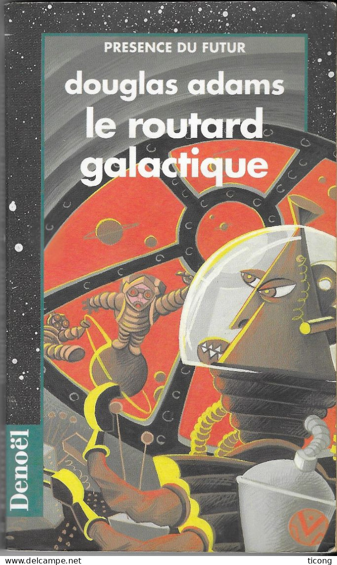 PRESENCE DU FUTUR DENOEL -  LE ROUTARD GALACTIQUE DE DOUGLAS ADAMS, EDITION 1993, VOIR LES SCANNERS - Présence Du Futur