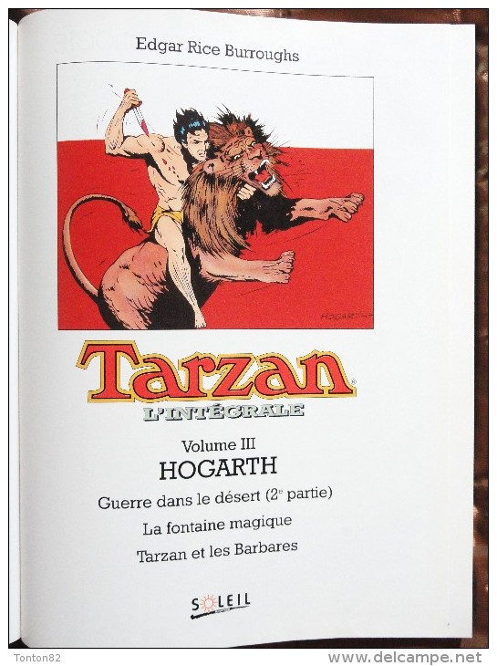 Edgar Rice Burroughs / Burne Hogarth - TARZAN - L' INTÉGRALE - Tome 3 - Éditions Soleil - ( EO 1993 ) . - Tarzan