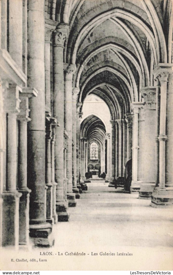 FRANCE - Laon - La Cathédrale - Galeries Latérales - E Chollet - Carte Postale Ancienne - Laon