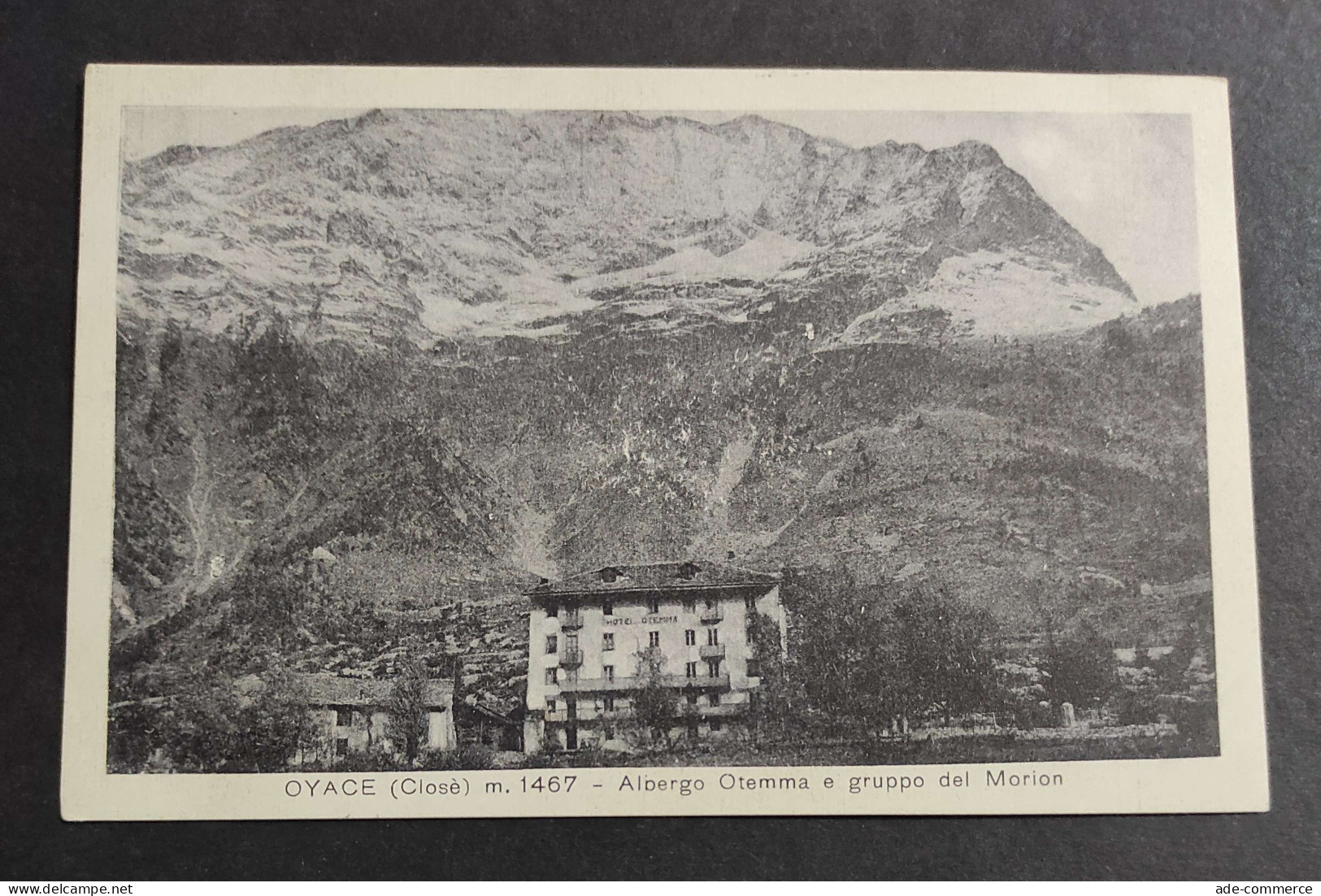 Cartolina Oyace (Closè) - Albergo Otemma E Gruppo Del Morion                                                            - Aosta