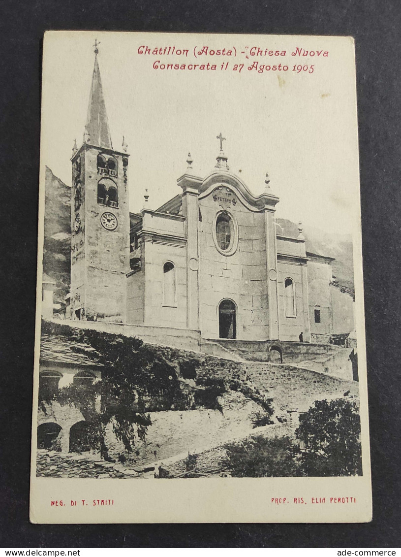 Cartolina Chatillon (Aosta) - Chiesa Nuova Consacrata Il 27 Agosto 1905                                                  - Aosta