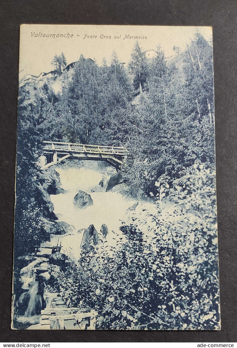 Cartolina Valtournanche - Ponte Croz Sul Marmoire                                                                        - Aosta