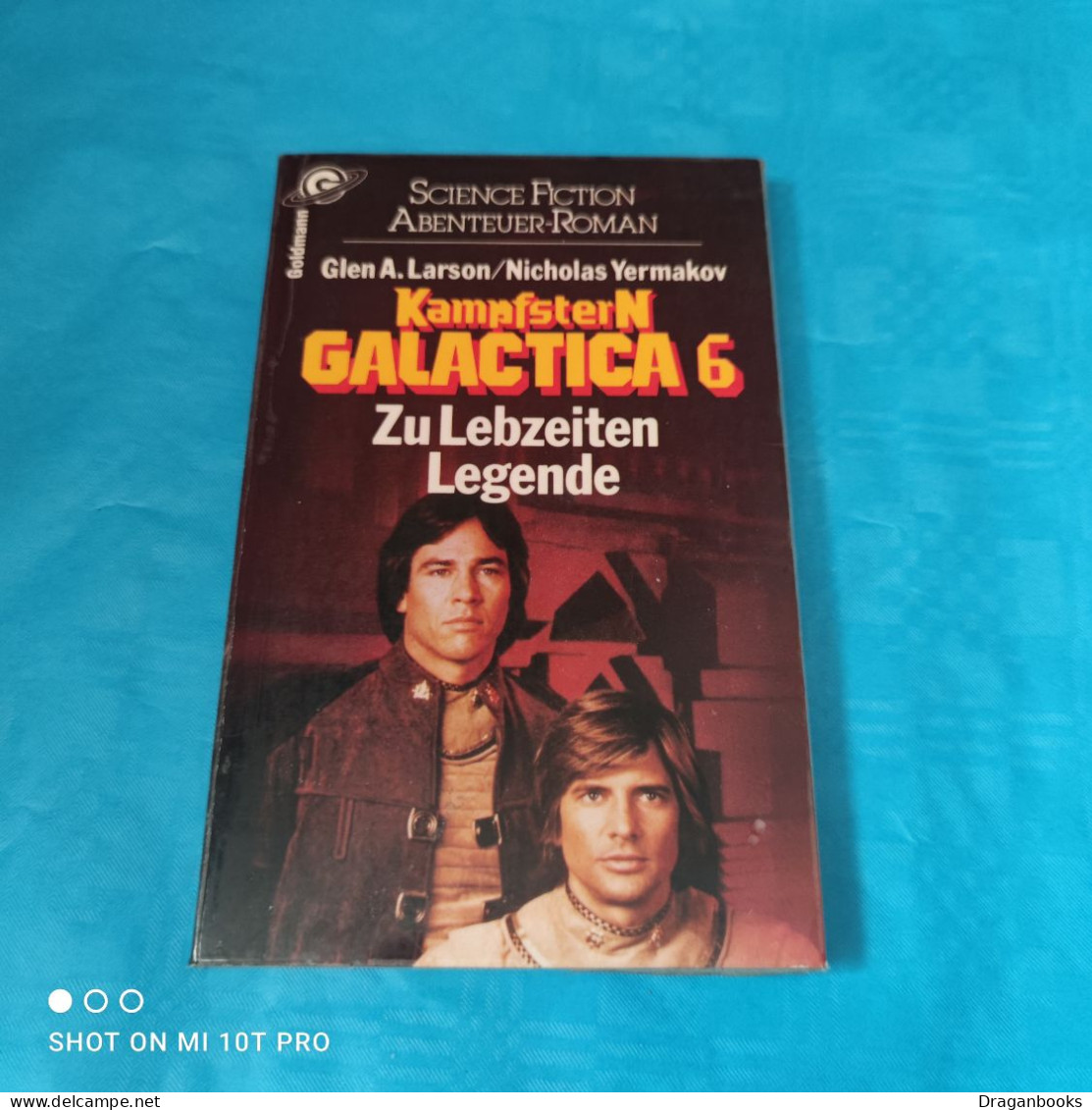 Glen A. Larson / Nicholas Yermakov - Kampfstern Galactica 6 - Zu Lebzeiten Legende - Science Fiction