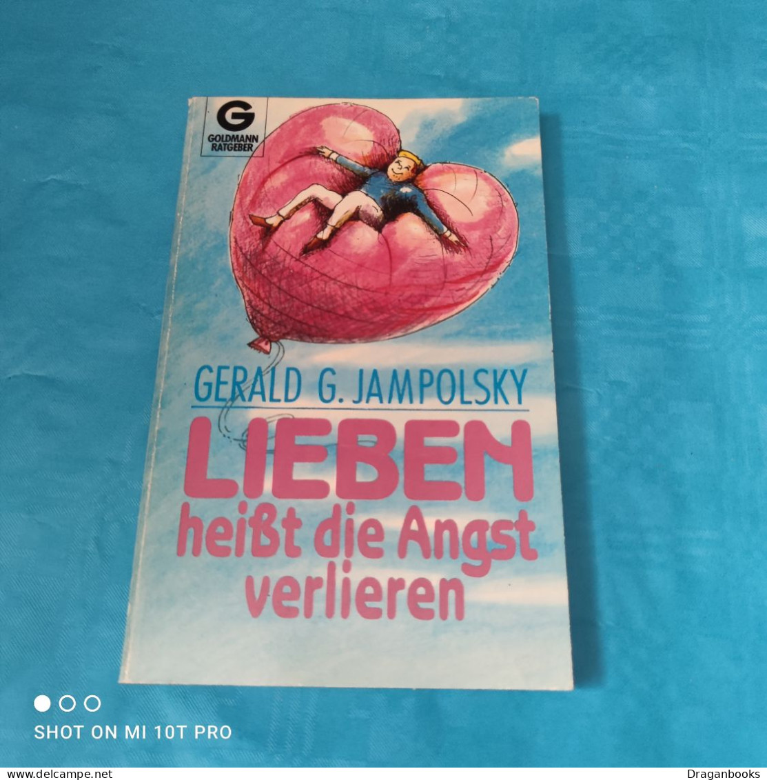 Gerald G. Jampolsky - Lieben Heisst Die Angst Verlieren - Psychologie