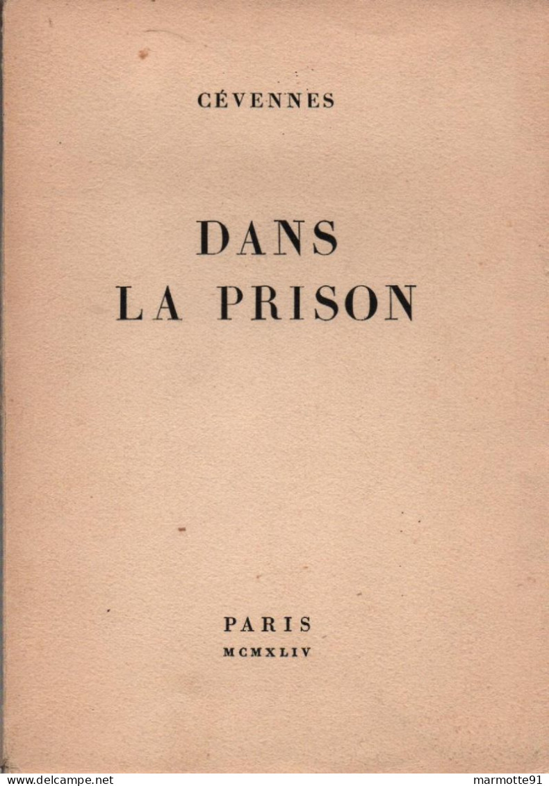 DANS LA PRISON PAR CEVENNES  JEAN GUEHENNO  AUX EDITIONS DE MINUIT 1944 OCCUPATION RESISTANCE - 1939-45