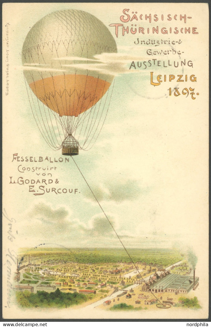 BALLON-FAHRTEN 1897-1916 3.9.1897, Sächsich-Thüringische Industrie-Gewerbe-Ausstellung, Bild Fesselballon Von Godard & S - Avions