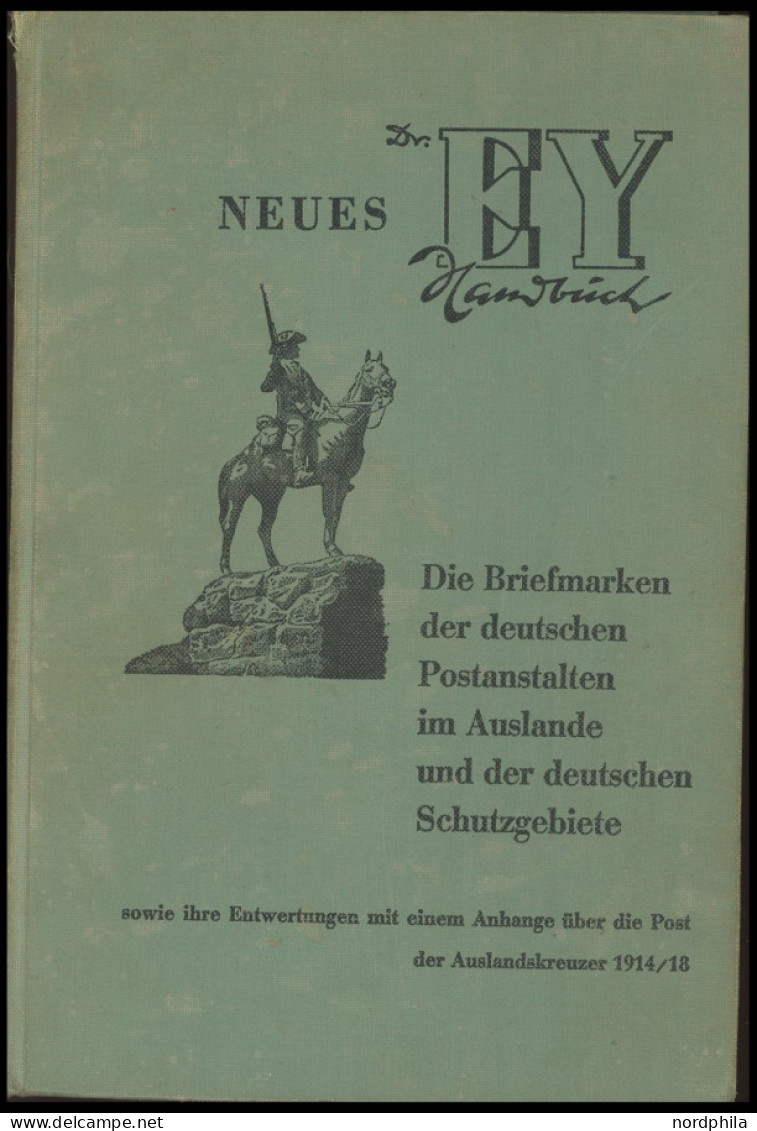 PHIL. LITERATUR Die Briefmarken Der Deutschen Postanstalten Im Auslande Und Der Deutschen Schutzgebiete Sowie Ihre Entwe - Filatelia E Historia De Correos