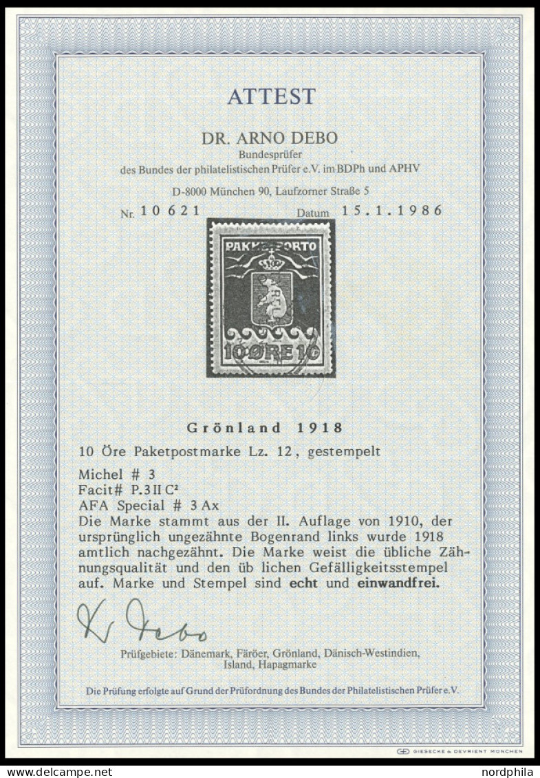 GRÖNLAND - PAKKE-PORTO 3 O, 1910, 10 Ø Blau, Rechts Mit Amtlicher Nachzähnung (Facit P 3IIC2), Pracht, Fotoattest Dr. De - Parcel Post