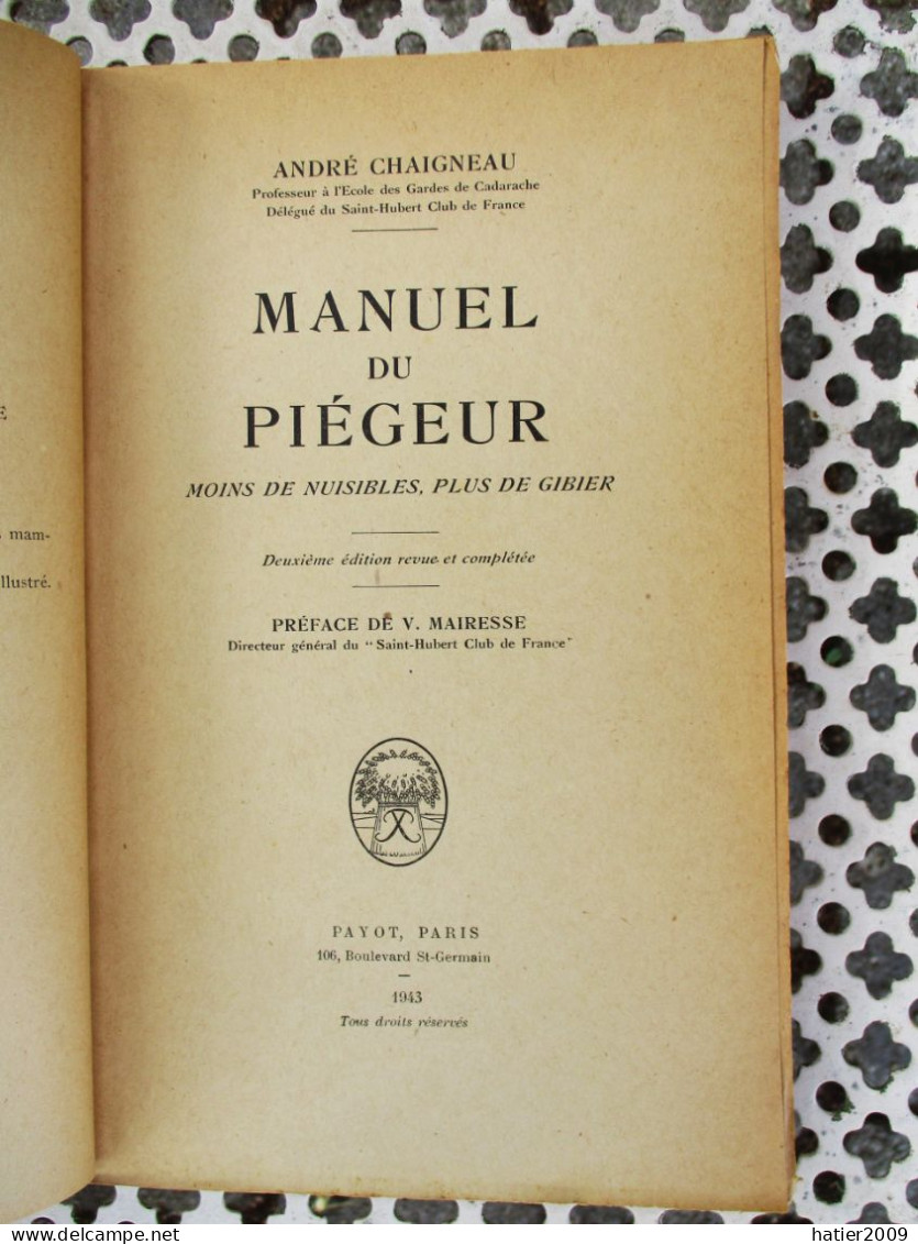 CHASSE- CHASSE A COURRE - Manuel Du Piégeur - Braconnier - Gibier - André CHAIGNEAU Saint Hubert Club 1943 - Jacht/vissen