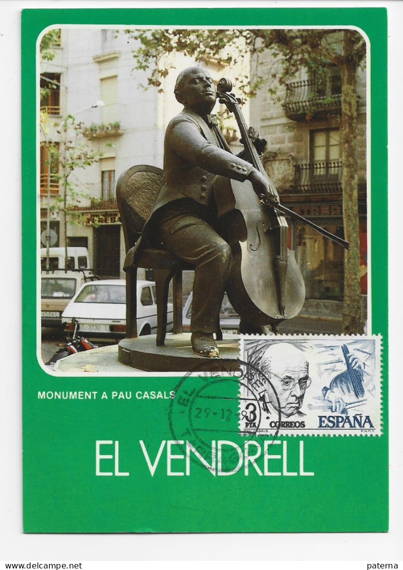 3813  Tarjeta Máxima El Vendrell  1990 Tarragona, Monumento A Paul Casals, Músico, + Postal Al Dorso - Tarjetas Máxima