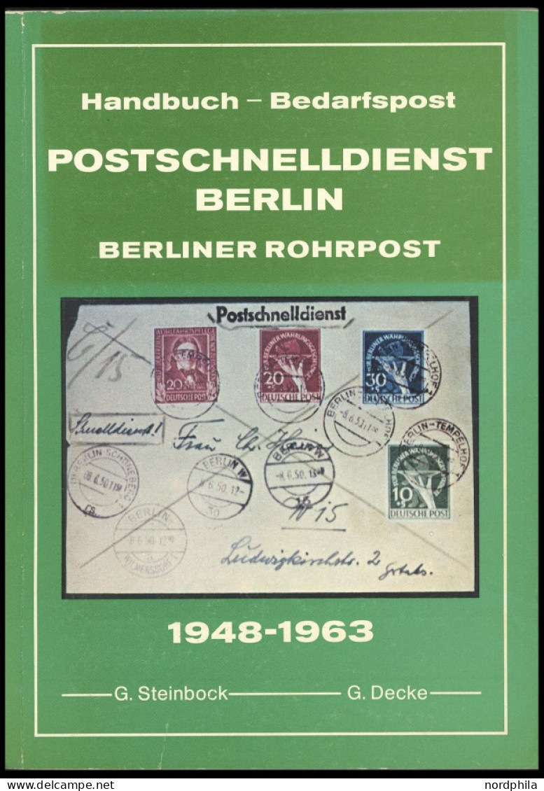 PHIL. LITERATUR Postschnelldienst Berlin/ Berliner Rohrpost 1948 - 1963, Handbuch Von Steinbock Und Decke, Taschenbuch,  - Philatelie Und Postgeschichte