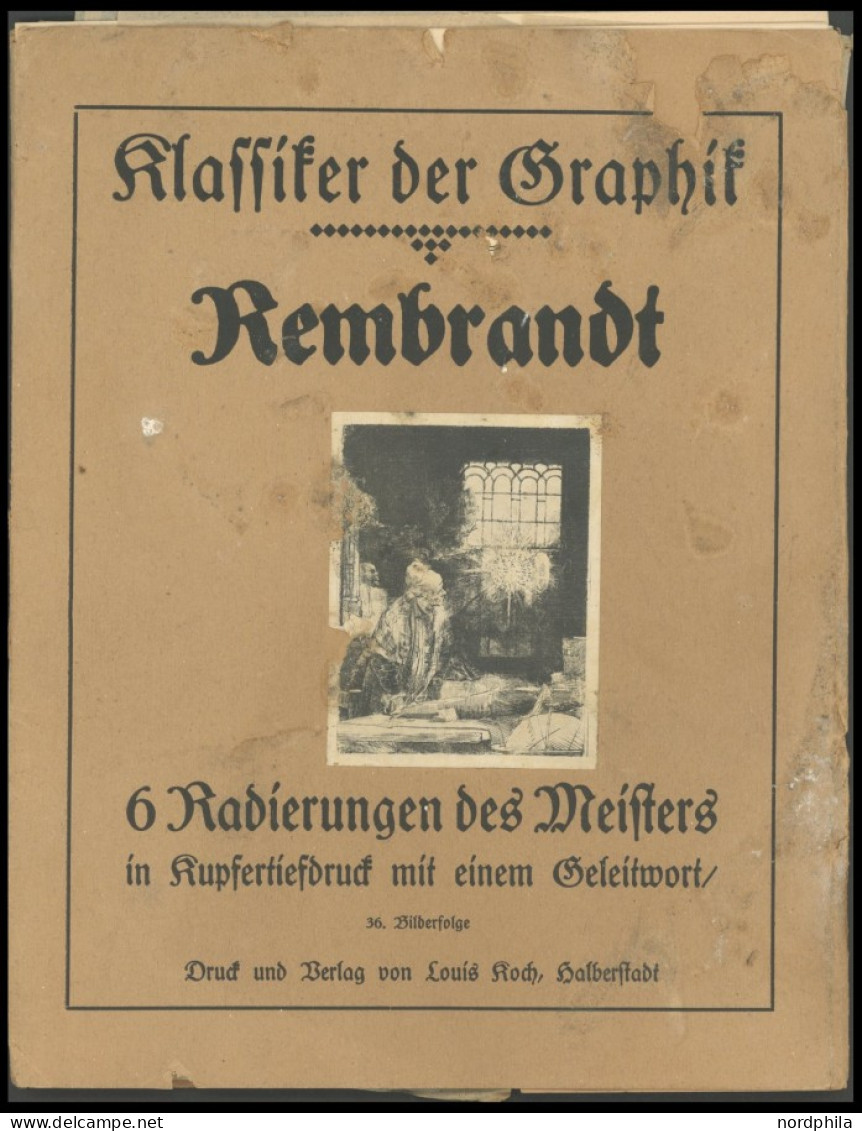 KLASSISCHE LITERATUR Klassiker Der Graphik. REMBRANDT, 6 Radierungen Des Meisters In Kupfertiefdruck Mit Einem Geleitwor - Otros & Sin Clasificación