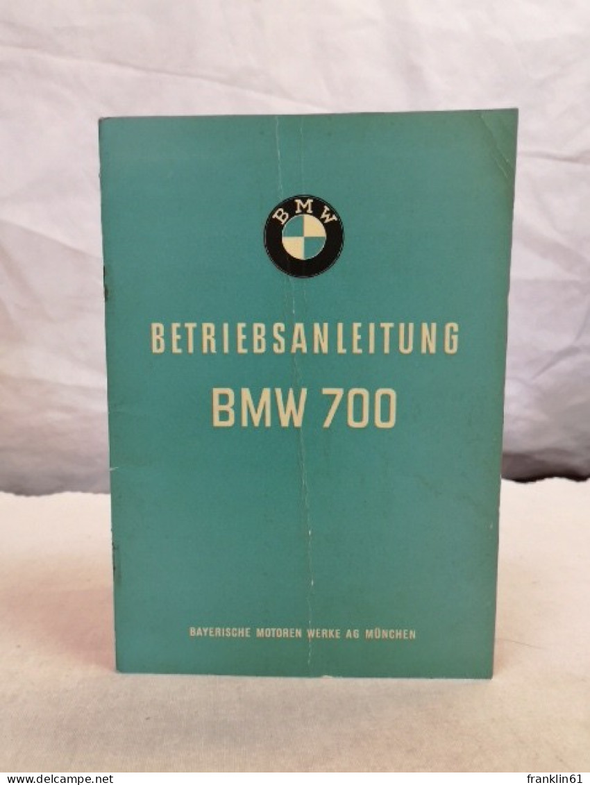 Betriebsanleitung. BMW 700. - Technique