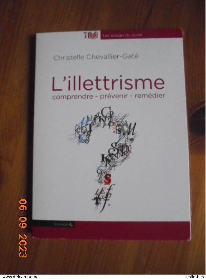 L'illettrisme - Comprendre, Prévenir, Remédier (1cd Audio Mp3) 2013 Feuillage 9791091739085 Christelle Chevallier-Gaté - Sociologie