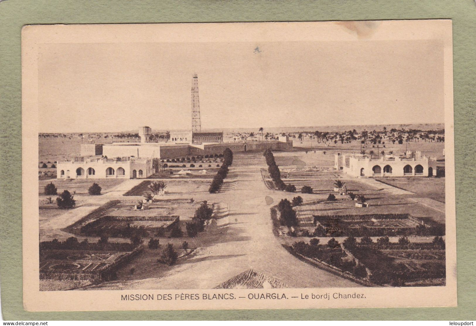 OUARGLA  MISSION DES PERES BLANCS   LE BORDJ CHANDEZ - Missions