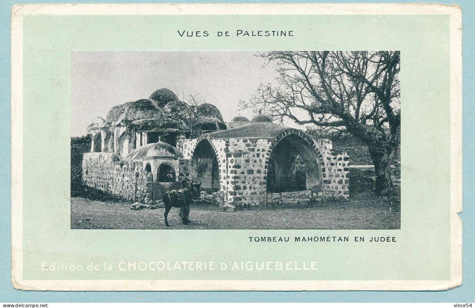 Vues De Palestine - Tombeau Mahométan En Judée - Edition Chocolaterie D'Aiguebelle - Palestine