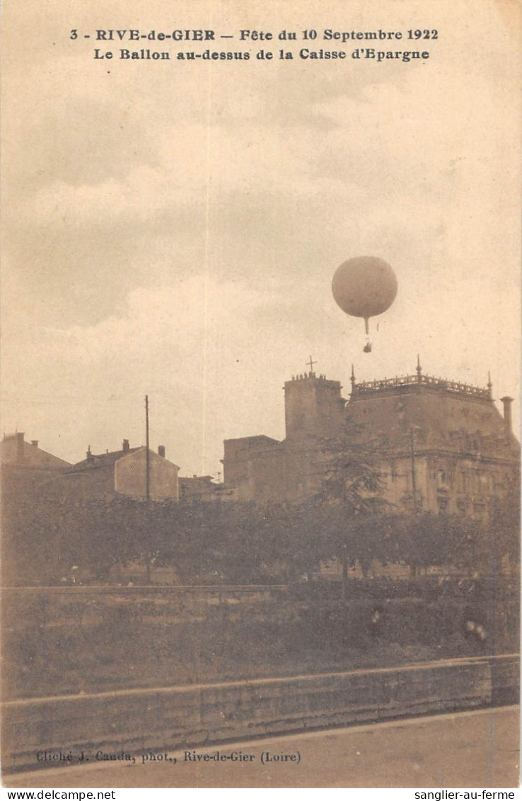 CPA 42 RIVE DE GIER / FETE DU 10 SEPTEMBRE 1922 / LE BALLON AU DESSIS DE LA CAISSE D'EPARGNE - Rive De Gier