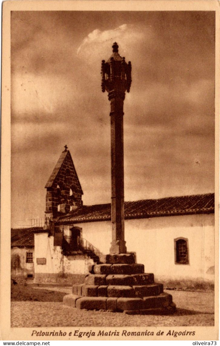 ALGODRES - Pelourinho E Igreja Matriz Romanica - PORTUGAL - Guarda