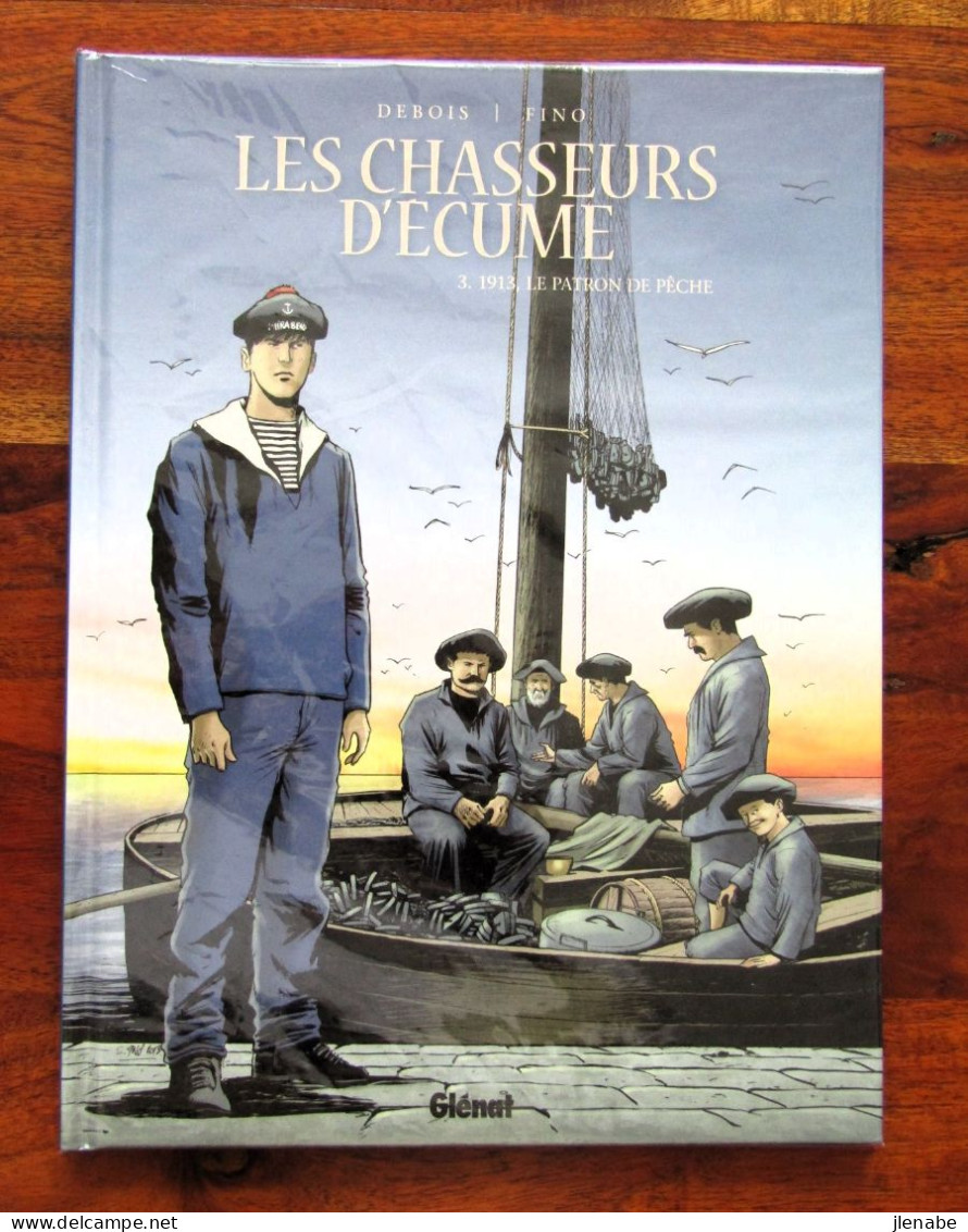 Chasseurs D'écume Tome 3 "1913, Le Patrone De Pêche" EO Dédicacée. - Opdrachten