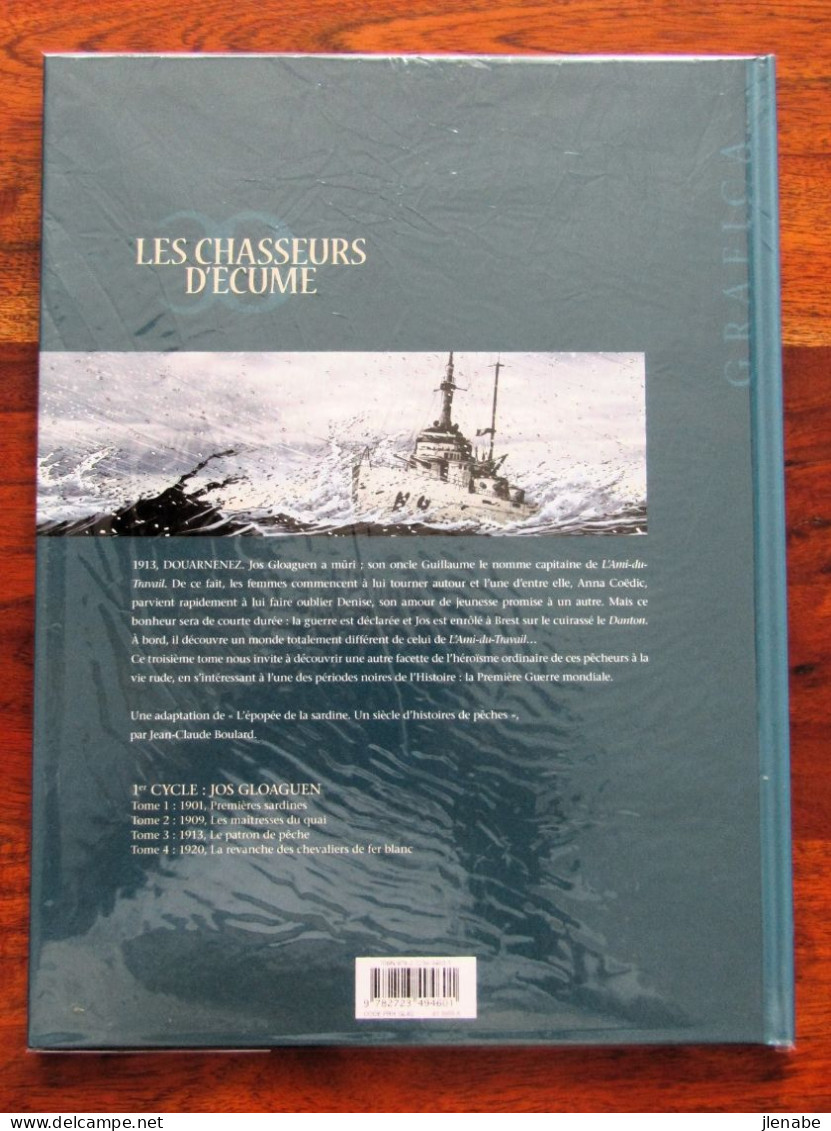 Chasseurs D'écume Tome 3 "1913, Le Patrone De Pêche" EO Dédicacée. - Dédicaces