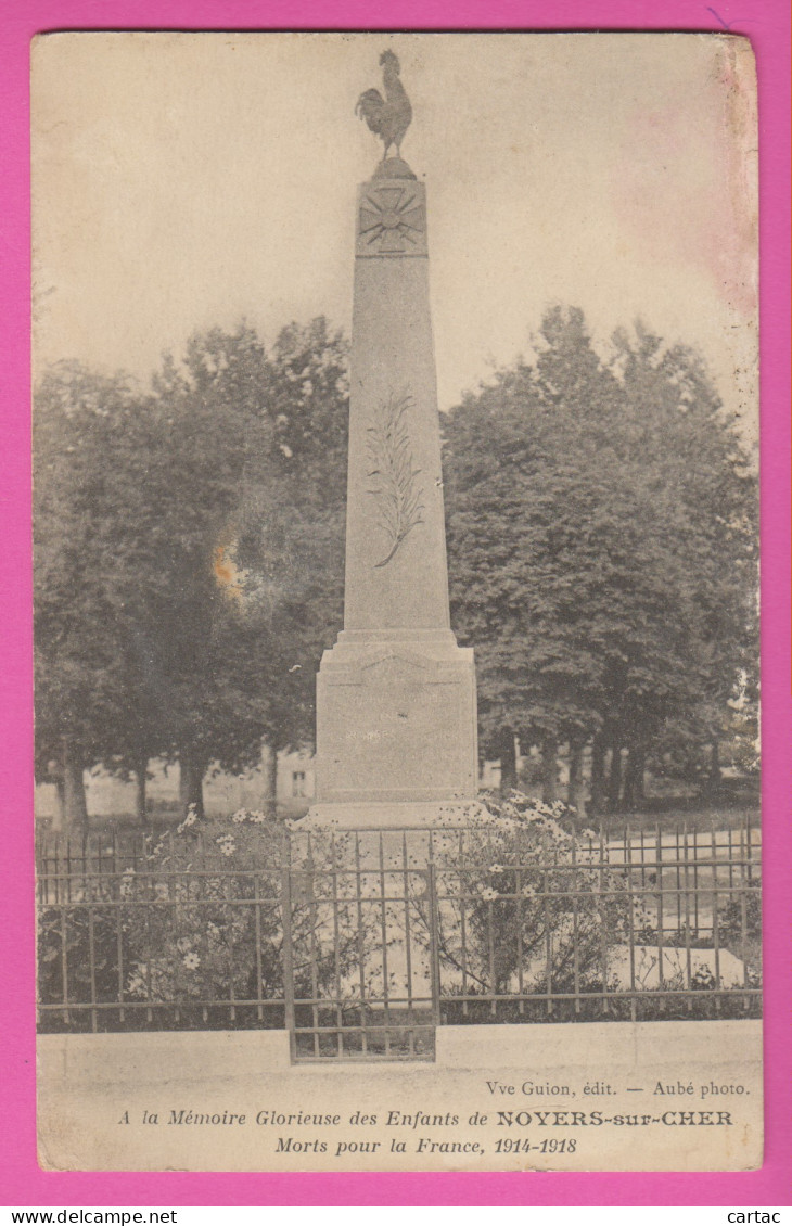 D41 - À LA MÉMOIRE GLORIEUSE DES ENFANTS DE NOYERS SUR CHER MORTS POUR LA FRANCE - 1914-1918 - Noyers Sur Cher