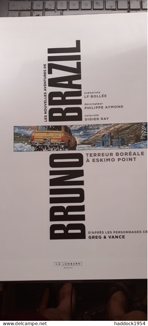 Terreur Boréale à Eskimo Point BRUNO BRAZIL AYMOND BOLLEE Le Lombard 2022 - Bruno Brazil