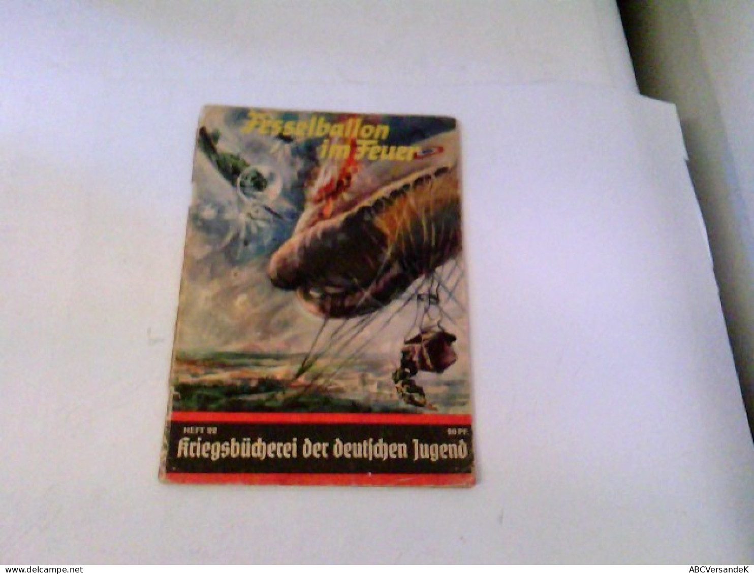 Kriegsbücherei Der Deutschen Jugend Heft 22. Fesselballon Im Feuer - Trasporti