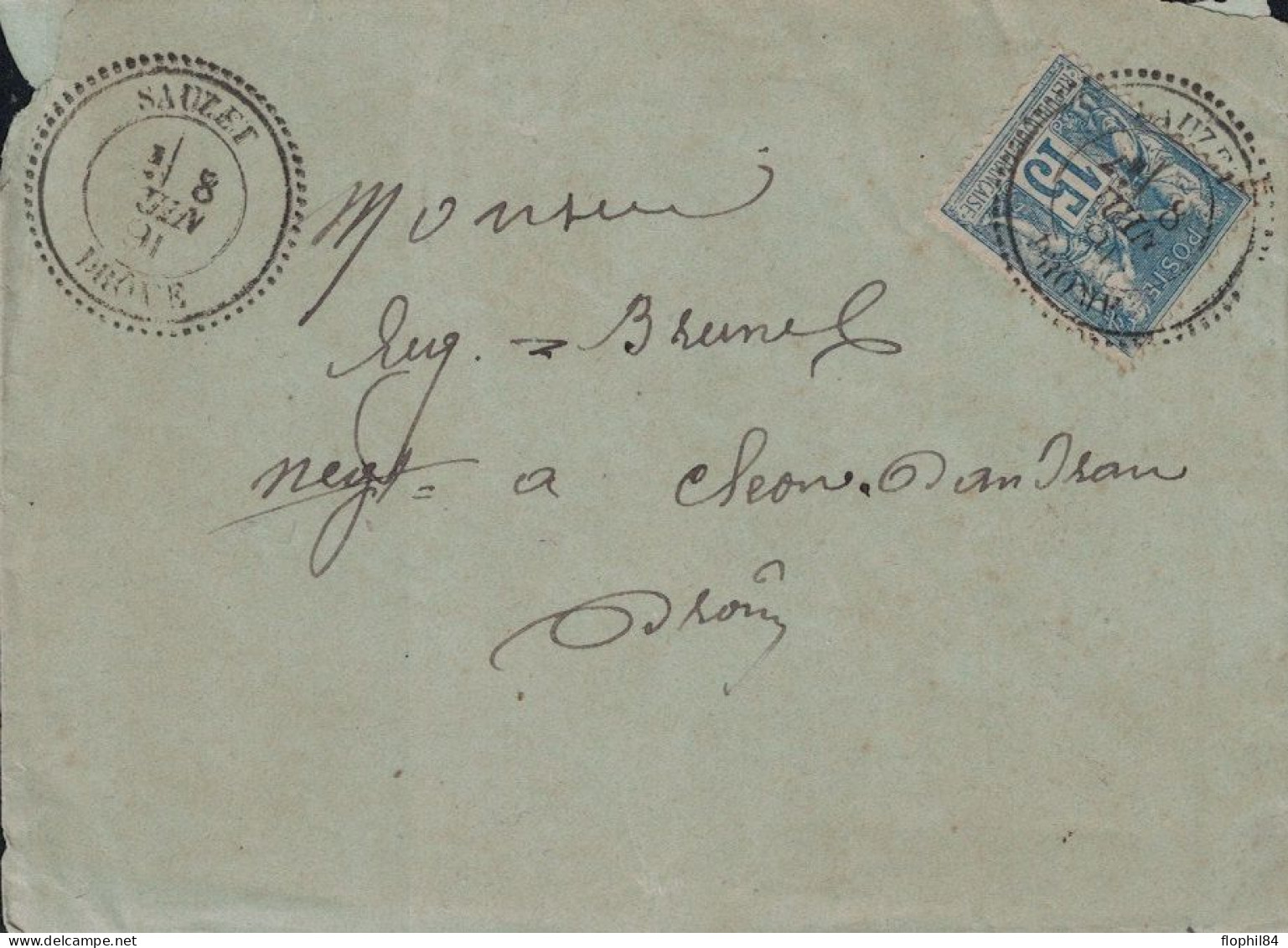 DROME - SAUZET - SAGE 15c - CACHET TYPE 25 DU 8 JUIN 891 - LETTRE POUR CLEON D'ANDRAN - DROME - INDICE 11 - VERSO CACHE. - 1877-1920: Periodo Semi Moderno