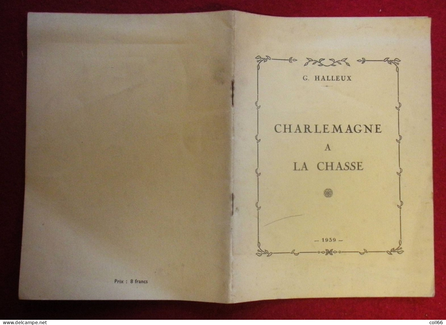 1939 Charlemagne à La Chasse Et Bison Par Georges Halleux Brochure Sans éditeur 15.5x21cm 20 Pages - Caza/Pezca