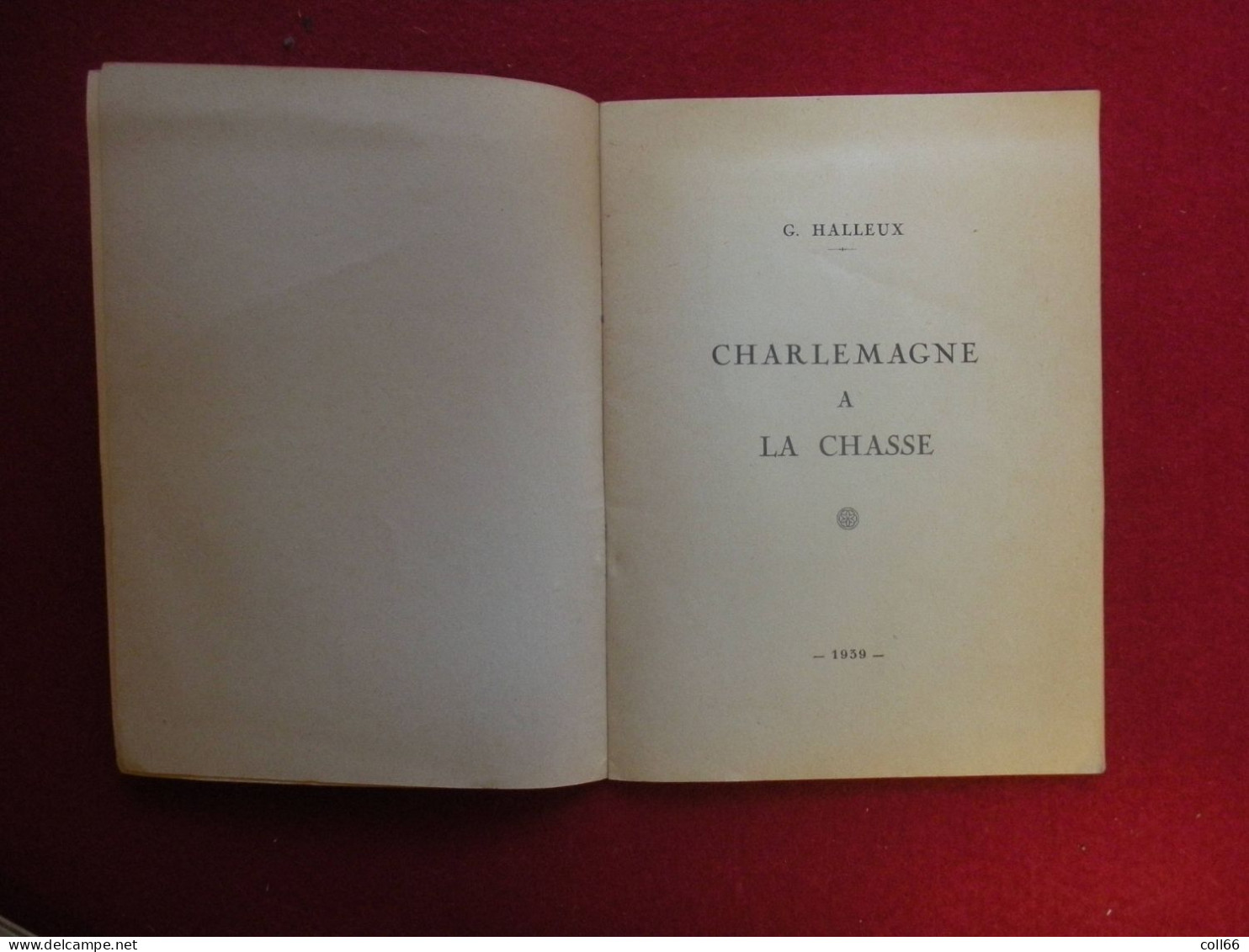1939 Charlemagne à La Chasse Et Bison Par Georges Halleux Brochure Sans éditeur 15.5x21cm 20 Pages - Caza/Pezca