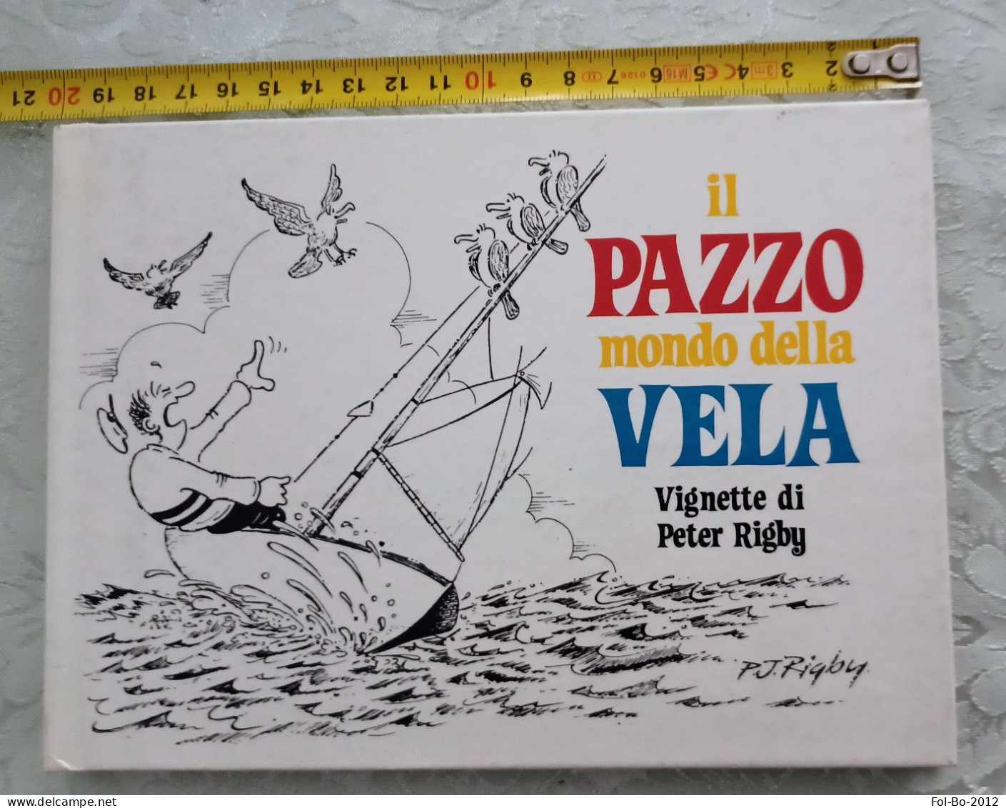 Il Pazzo Mondo Della Vela Vignette Di Peter Rigby Del 1987 - Umoristici
