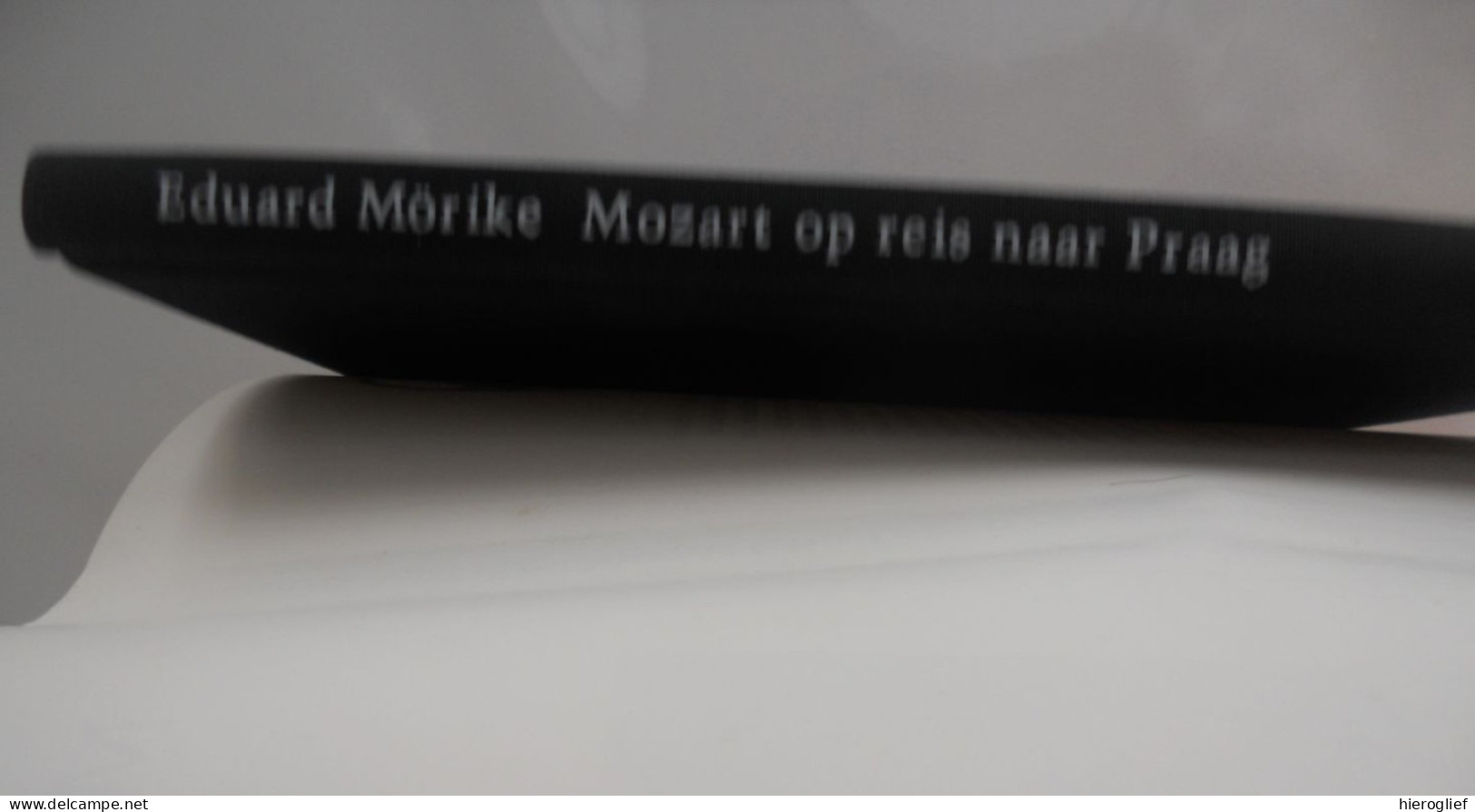 Mozart Op Reis Naar Praag Door Eduard Mörike Vertaling Wilfred Oranje - Giovani