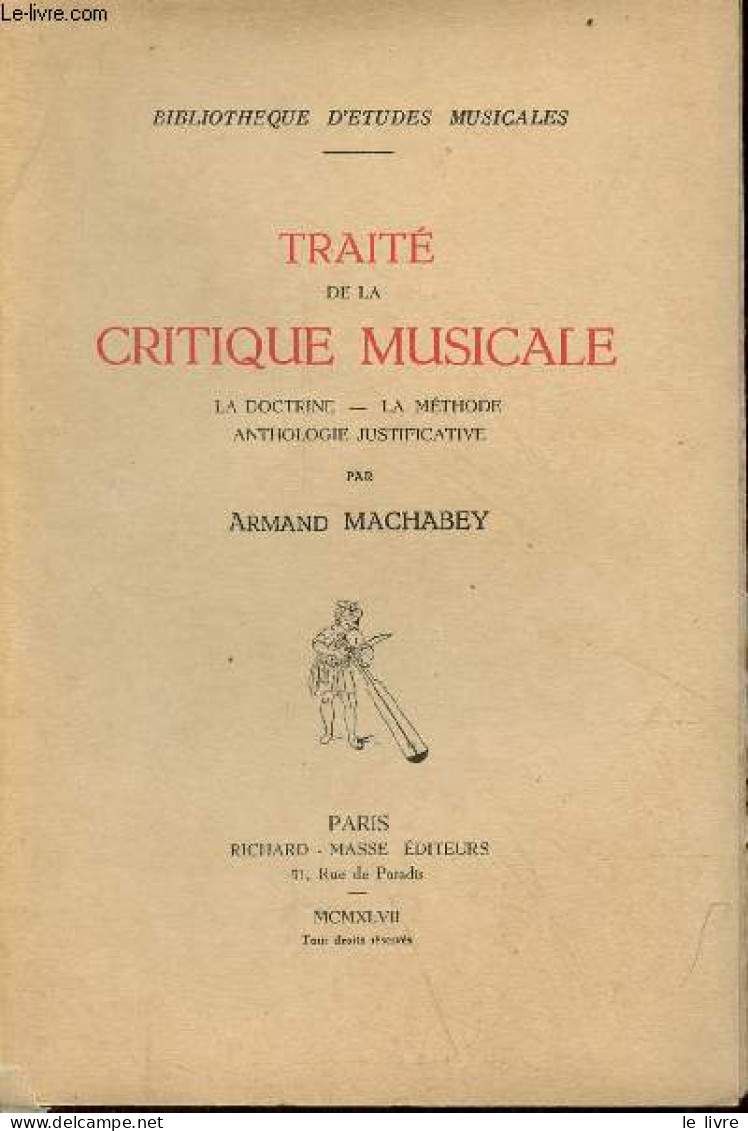 Traité De La Critique Musicale - La Doctrine - La Méthode - Anthologie Justificative - Collection Bibliothèque D'études - Muziek