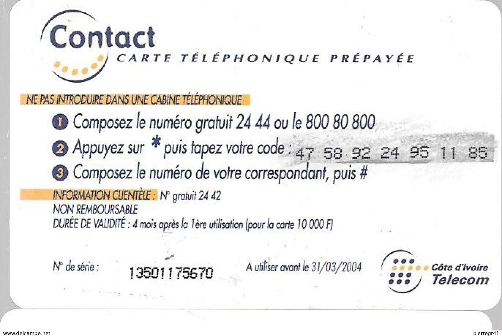 CARTE-PREPAYEE-COTE D IVOIRE-CONTACT-10000F CFA-Exp 31/03/2004-GRATTE-Plastic Fin-TBE - Ivoorkust