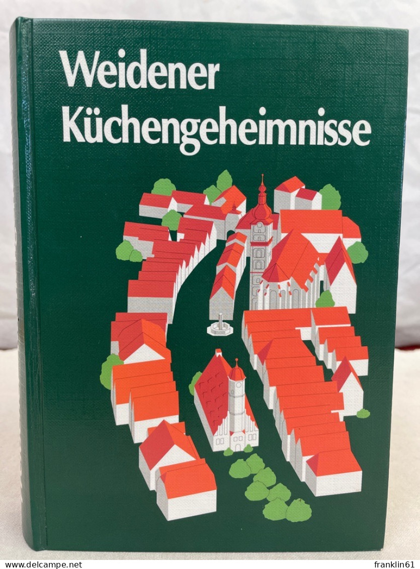 Weidener Küchengeheimnisse. - Manger & Boire